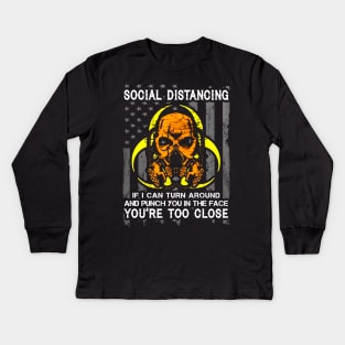 Skull Flag Social Distancing If I Can Turn Around & Punch You In Face Kids Long Sleeve T-Shirt